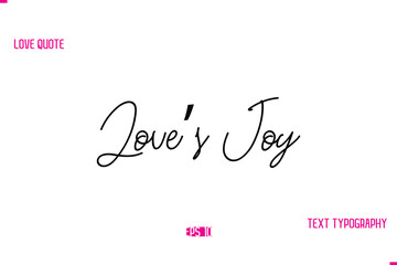 Stylish Typography Lettering Text Love Saying Love’s Joy
