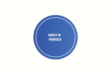 Printbutton web template,,Speech,invest in yourself,bubble, banner label

