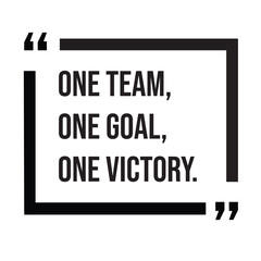 One team, one goal, one victory, inspirational design quote, motivational quotes, typography illustration lettering quotes
