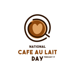 National Cafe au Lait Day. February 17.