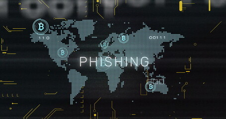 Image of phishing text, bitcoin symbols and data processing over world map on black background