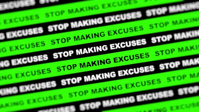 Stop Making Excuses Text Animation 4K resolution video.