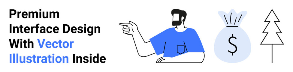 Male figure pointing sideways, accompanied by a money bag and minimalist tree sketch. Ideal for finance, minimalism, eco-friendly themes, business, web design, advertising, flat landing page banner