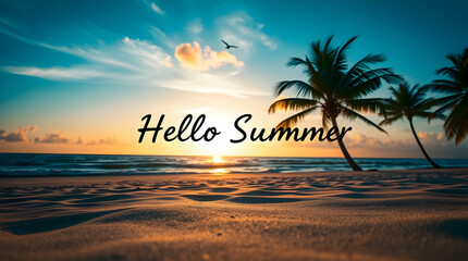 "Hello Summer" text overlay on a serene beach scene at sunset, with gentle waves, soft sand, and silhouetted palm trees against a warm, glowing sky.
