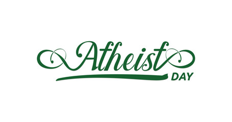 Fototapeta premium Atheist Day handwritten text vector illustration. Elegant calligraphy in stylish script with decorative flourishes. Perfect for atheist awareness, social campaigns, and holiday celebrations
