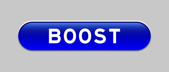 Blue color capsule shape button with word boost on gray background