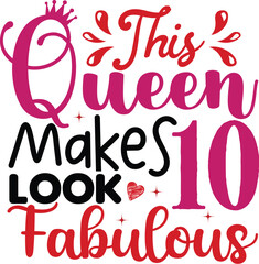 Obraz premium This queen makes 10 look fabulous