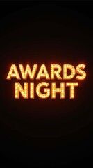 A glowing "Awards Night" sign in classic font with bright marquee lights, set against a black background, evoking a retro cinema theme with dramatic lighting.