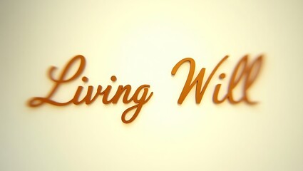Elegant typography design featuring the words Living Will against a subtle background