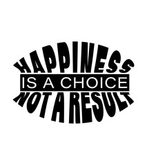 Happiness is a Choice, not a Result Bold Motivational Typography Design, Black and White Inspirational Quote, Happiness Typography Art, Minimalist Motivational Poster Happiness is a Choice Quote