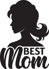Best Mom Typography T-shirt Design black and white silhouette, vector and illustration