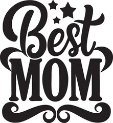 Best Mom Typography T-shirt Design black and white silhouette, vector and&nbsp;illustration