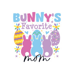 Bunny's favorite mom Easter Sunday, Easter Sunday bunny family sayings design