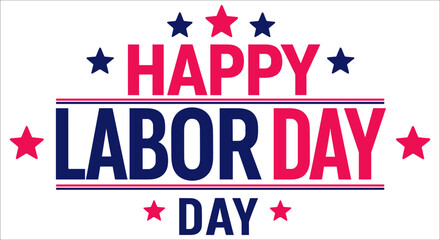 Happy labor day text design with fireworks and star, Happy labor day typography design with red and blue star vector, American labor day celebration typography, Happy labor day celebration elements