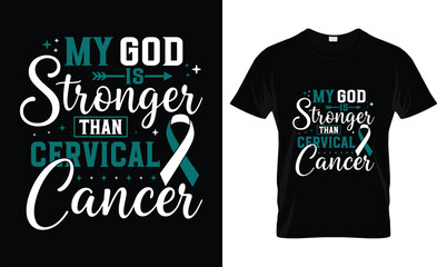 My God is Stronger Than Cervical Cancer Awareness Warrior T-Shirt Design