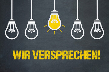 Wir versprechen!	
