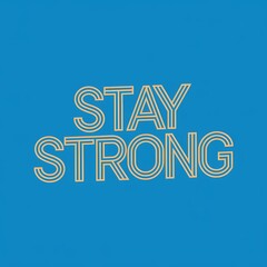 Stay Strong &ndash; Motivational Typography T-Shirt Design Stay Strong Motivational Typography T-Shirt Design &ndash; Inspirational Quote for Strength & Resilience