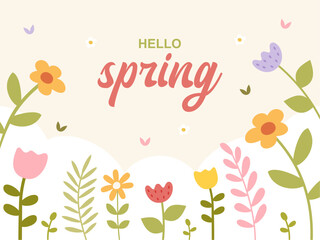 Hello spring floral background. Cute and colorful plants, leaves and flowers. Template card, invitation, banner, poster