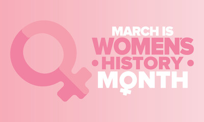 Women's History Month. Celebrated annual in March, to mark women’s contribution to history. Female symbol. Women's rights. Girl power in world. Poster, postcard, banner. Vector illustration
