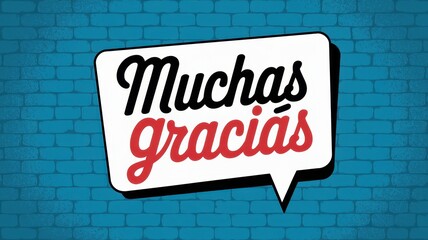 Obraz premium muchas gracias phrase in speech bubble over a brick wall