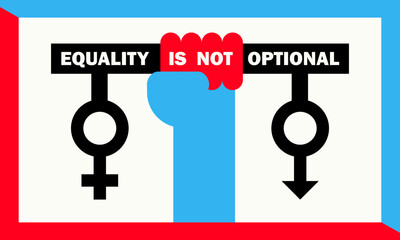 Feminist banner with blue fist holding scales with gender symbols (female and male) and slogan EQUALITY IS NOT OPTIONAL in bold black letters. Minimalist geometric poster for International Women's day