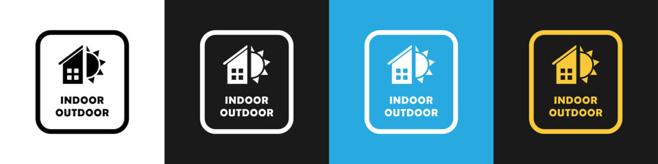 Indoor and Outdoor Use - vector label on different backgrounds.