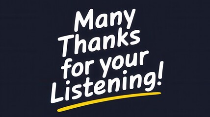 Fototapeta premium Message saying many thanks for your listening on dark backdrop