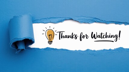 Ripped blue paper reveals thanks for watching message graphic