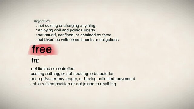 The word "Free" appearing in a dictionary animation, highlighting its definition. Represents freedom, independence, and lack of restrictions