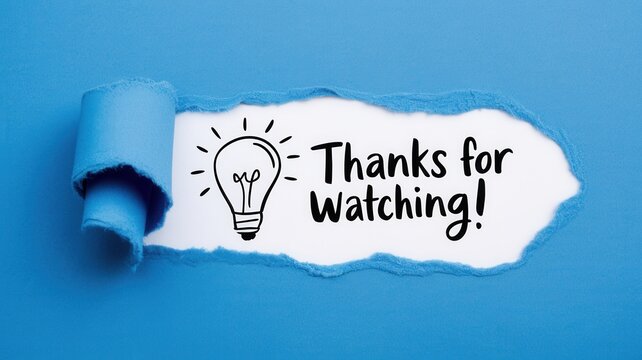 Blue torn paper reveals thanks for watching message with bulb - Powered by Adobe