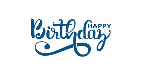 Happy birthday handwritten text calligraphy. Vector Illustration. Great for banners, covers, and greeting cards.