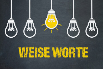 weise Worte	
