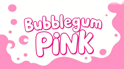 Fototapeta premium A vibrant and playful illustration featuring a stylized, bold font with the words Bubblegum Pink in the titular color #FF69B4 set against a soft creamy white background