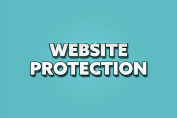Website Protection. A Illustration with white text isolated on light green background.