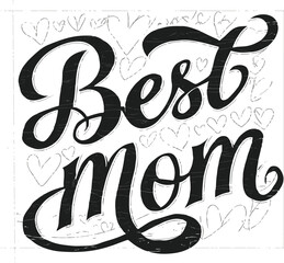 Best Mom Typography vector Illustration 