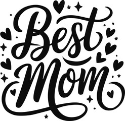 Best Mom Typography vector Illustration 