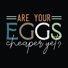 Are Your Eggs Cheaper Yet?