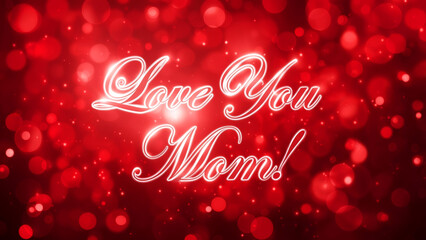 Glowing red bokeh background with heartfelt message for mother's day greeting card