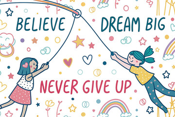 Kids pulling rainbow dream ropes, motivational message