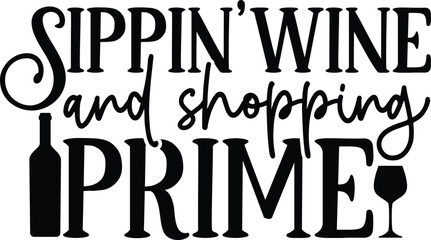 Fototapeta premium Sippin'wine and shopping prime SVG