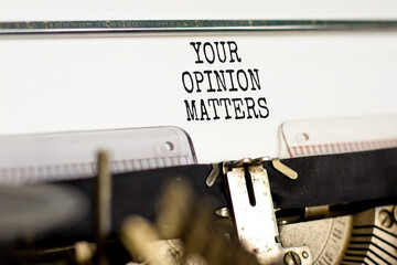 Your opinion matters symbol. Concept words Your opinion matters typed on beautiful old retro vintage typewriter. Beautiful white background. Business your opinion matters concept. Copy space.