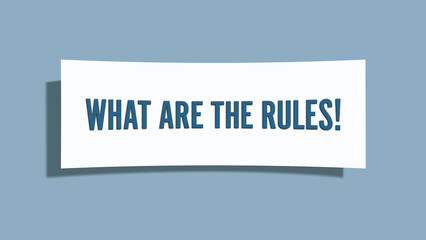 What are the Rules. A card isolated on blue background.