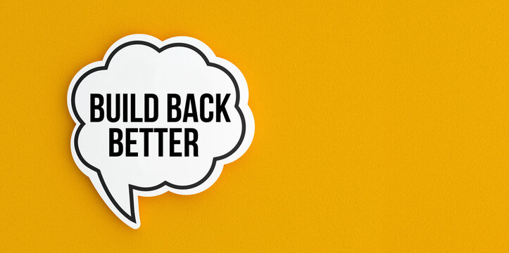 Build back better text message on speech bubble