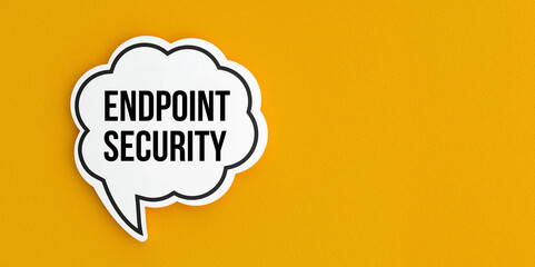 Endpoint security text message on speech bubble.