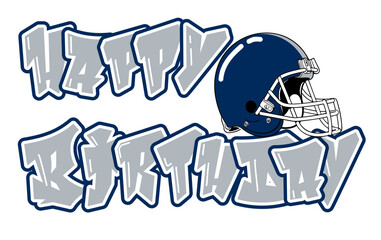 Happy birthday - Navy blue and silver football player helmet, sport vector graphics, hockey, for street art - graffiti lettering typography - art illustration - multicolor - writen	
