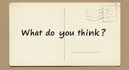 Retro Postcard with What do you think Text on Cream Background. Vintage Style Question Card for Engagement and Opinion Themes.