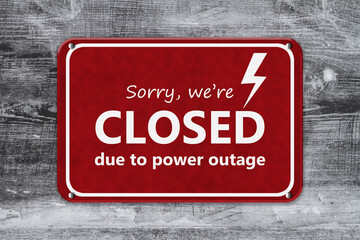  Sorry We're Closed Due to the power outage sign