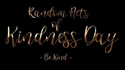 Golden text that says random acts of kindness day. Suitable for social media posts, blog headers, and promotional materials