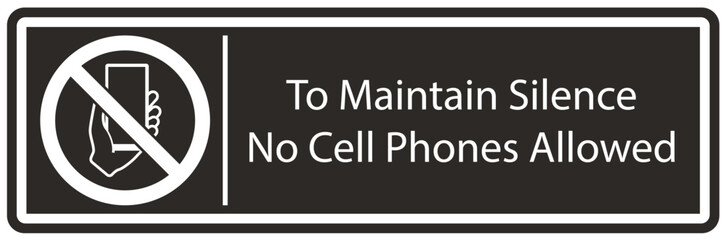 No cellular phone sign to maintain silence no cell phones allowed
