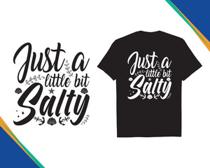 Just a Little Bit Salty - decorative with ornament SVG typography Summer Beach black t-shirt design holiday concept art, Silhouette